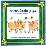 THREE LITTLE PIGS - LITTLE GEMS FOR CHILDREN (CD)...