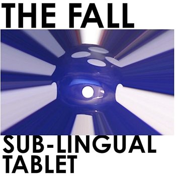 THE FALL - SUB LINGUAL TABLET (Vinyl LP)