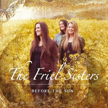 THE FRIEL SISTERS - BEFORE THE SUN (CD)