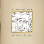 PATRICK KAVANAGH - ALMOST EVERYTHING (Vinyl LP).