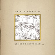 PATRICK KAVANAGH - ALMOST EVERYTHING (Vinyl LP).