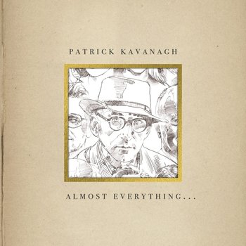 PATRICK KAVANAGH - ALMOST EVERYTHING (CD)