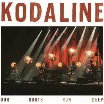 KODALINE - OUR ROOTS RUN DEEP (Vinyl LP)