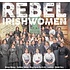 REBEL IRISHWOMEN - VARIOUS ARTISTS (CD)