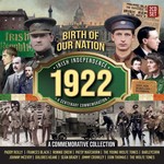 BIRTH OF OUR NATION, IRISH INDEPENDENCE 1922 - VARIOUS ARTISTS (CD)...