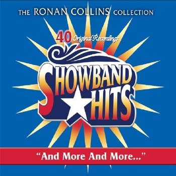 RONAN COLLINS COLLECTION THE SHOWBAND HITS MORE AND MORE - VARIOUS ARTISTS (CD)