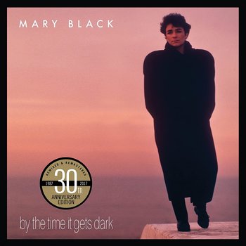 MARY BLACK - BY THE TIME IT GETS DARK (CD)