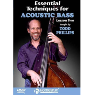TODD PHILLIPS - ESSENTIAL TECHNIQUES FOR ACOUSTIC BASS LESSON 2 (DVD)