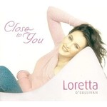 LORETTA O'SULLIVAN - CLOSE TO YOU (CD).