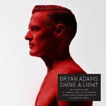 BRYAN ADAMS - SHINE A LIGHT (Vinyl LP).