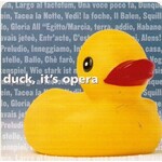 DUCK IT'S OPERA (CD)...