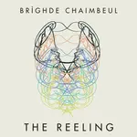 BRÍGHDE CHAIMBEUL - THE REELING (CD).