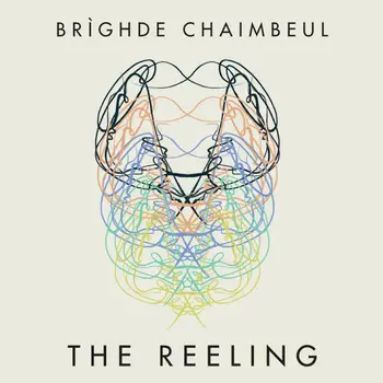 BRÍGHDE CHAIMBEUL - THE REELING (CD)