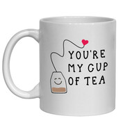 YOU'RE MY CUP OF TEA MUG - FUNNY NOVELTY MUGS - IRISH NOVELTY MUGS
