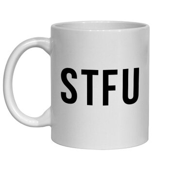 FUNNY NOVELTY MUG - STFU