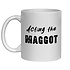 ACTING THE MAGGOT MUG - FUNNY NOVELTY MUGS - IRISH NOVELTY MUGS