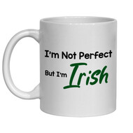 IRISH NOVELTY MUG - I'M NOT PERFECT BUT I'M IRISH