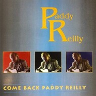 PADDY REILLY - COME BACK PADDY REILLY (CD)...