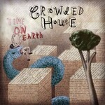 CROWDED HOUSE - TIME ON EARTH (CD).