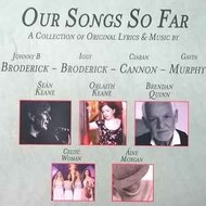 JOHNNY BRODERICK - OUR SONGS SO FAR (CD).. )