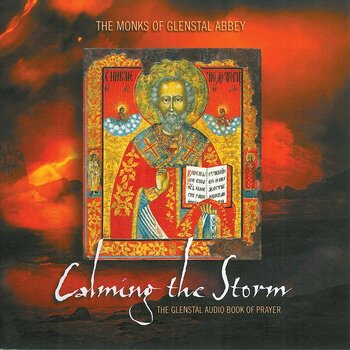 THE MONKS OF GLENSTAL ABBEY - CALMING THE STORM (CD).