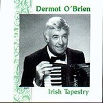 DERMOT O'BRIEN - IRISH TAPESTRY (CD)...