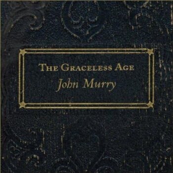 JOHN MURRY - THE GRACELESS AGE (CD).