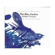 GERRY CULLEN - THE BLUE CUCKOO (CD).