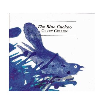 GERRY CULLEN - THE BLUE CUCKOO (CD)