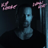 KIP MOORE - DAMN LOVE (Vinyl LP).