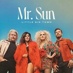 LITTLE BIG TOWN - MR. SUN (Vinyl LP).