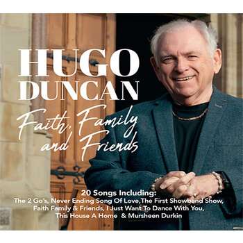 HUGO DUNCAN - FAITH FAMILY AND FRIENDS (CD).