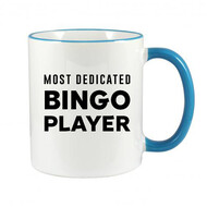 MOST DEDICATED BINGO PLAYER MUG - FUNNY NOVELTY MUG
