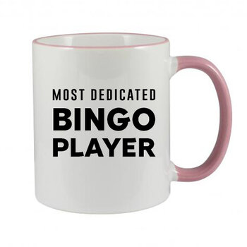 MOST DEDICATED BINGO PLAYER MUG - FUNNY NOVELTY MUG