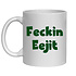 IRISH NOVELTY MUG - FECKIN EEJIT