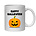 HAPPY HALLOWEEN MUG - FUNNY NOVELTY MUG