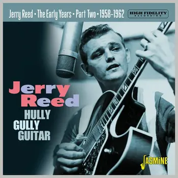 JERRY REED - HULLY GULLY GUITAR THE EARLY YEARS PART TWO 1958-1962 (CD).