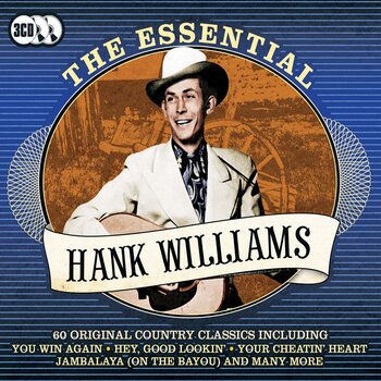 HANK WILLIAMS - THE ESSENTIAL HANK WILLIAMS (CD)...