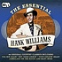 HANK WILLIAMS - THE ESSENTIAL HANK WILLIAMS (CD)...