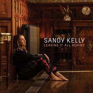 SANDY KELLY - LEAVING IT ALL BEHIND (CD)...