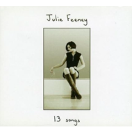 JULIE FEENEY - 13 SONGS (CD)...