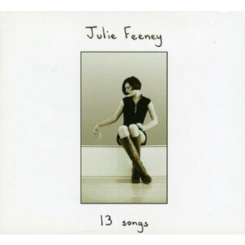 JULIE FEENEY - 13 SONGS (CD)