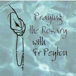 FR PEYTON - PRAYING THE ROSARY WITH FR PEYTON (CD)..