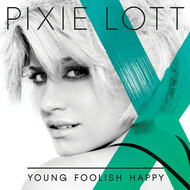 PIXIE LOTT - YOUNG FOOLISH HAPPY (CD).. )