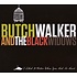 BUTCH WALKER AND THE BLACK WIDOWS - I LIKED IT BETTER WHEN YOU HAD NO HEART (CD).. )