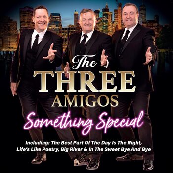 THE THREE AMIGOS - SOMETHING SPECIAL (CD)