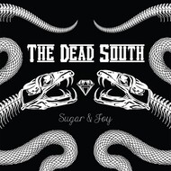 THE DEAD SOUTH - SUGAR & JOY (CD).. )