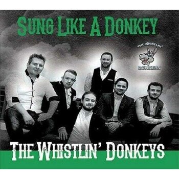 THE WHISTLIN' DONKEYS - SUNG LIKE A DONKEY (CD)