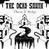 THE DEAD SOUTH - CHAINS AND STAKES (CD)