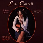 LIZ CARROLL - A FRIEND INDEED: IRISH FIDDLE AND PIANO (CD)...